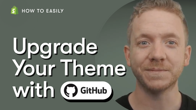 Upgrade Your Theme with Shopify GitHub Integration